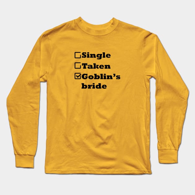 Single Taken Goblin's bride Long Sleeve T-Shirt by epoliveira